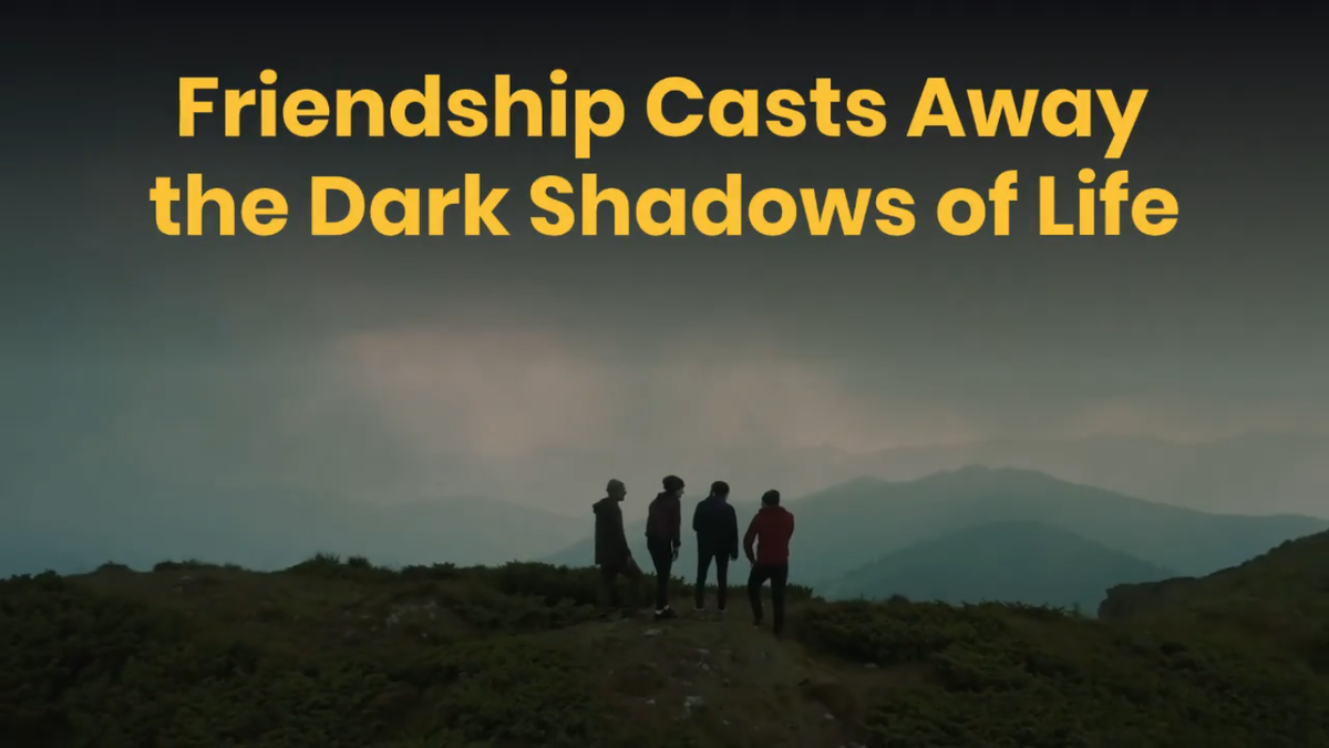 'Video thumbnail for Friendship Casts Away the Dark Shadows of Life'